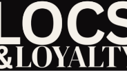 Locs and Loyalty